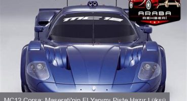 MC12 Corsa: Maserati'nin El Yapımı Piste Hazır Lüksü