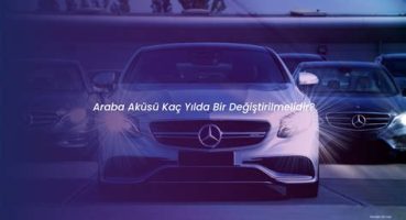 Aracın Aküsü Kaç Yılda Değiştirilmeli?